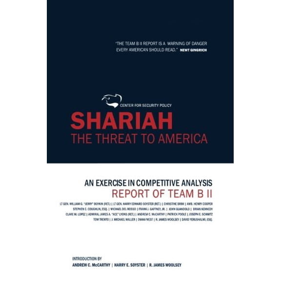 Pre-Owned Shariah: The Threat To America: An Exercise In Competitive Analysis (Report of Team B II) (Paperback) 098229476X 9780982294765