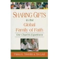 thumbnail image 1 of Sharing Gifts in the Global Family of Faith : One Church's Experiment (Paperback), 1 of 2
