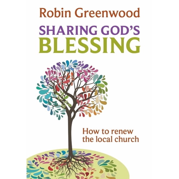 Sharing God's Blessing: Transforming Church Conversations, (Paperback)