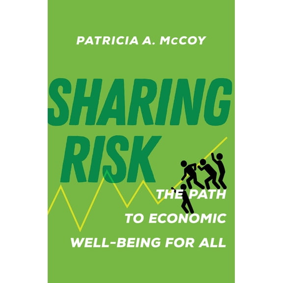 Sharing Risk: The Path to Economic Well-Being for All, (Hardcover)