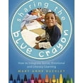 thumbnail image 1 of Pre-Owned Sharing the Blue Crayon: How to Integrate Social, Emotional, and Literacy Learning (Paperback) 1625310110 9781625310118, 1 of 1