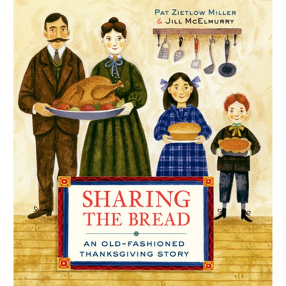 Pre-Owned Sharing the Bread : An Old-Fashioned Thanksgiving Story (Hardcover) 9780307981820