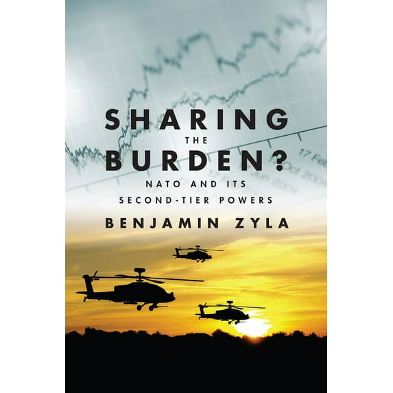 Sharing the Burden?: NATO and its Second-Tier Powers, (Paperback)