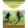 thumbnail image 1 of Sharing the Harvest: A Citizen's Guide to Community Supported Agriculture, 2nd Edition (Paperback), 1 of 1
