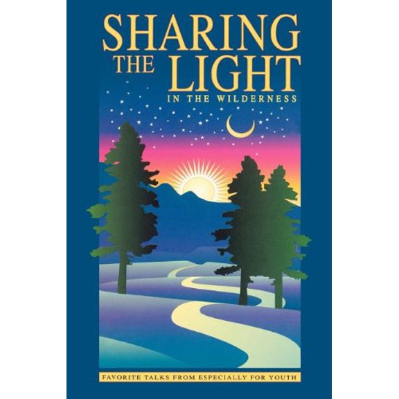 Pre-Owned Sharing the Light in the Wilderness : Favorite Talks from Especially for Youth
