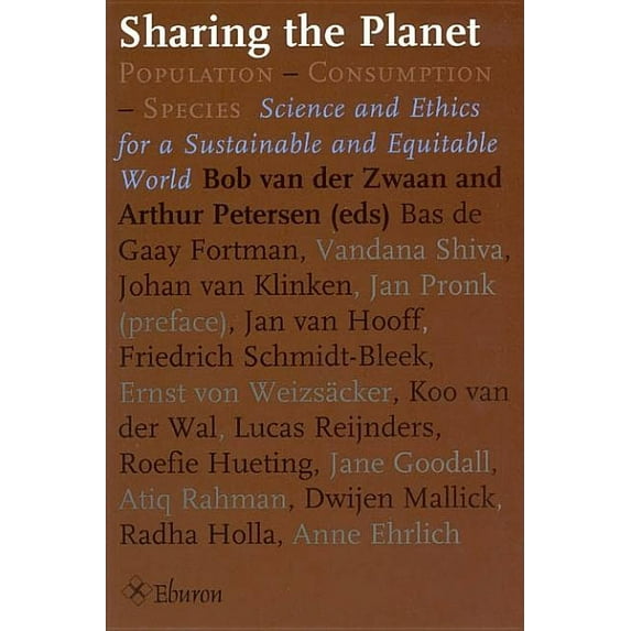 Sharing the Planet : Population-Consumption-Species: Science and Ethics for a Sustainable and Equitable World (Paperback)