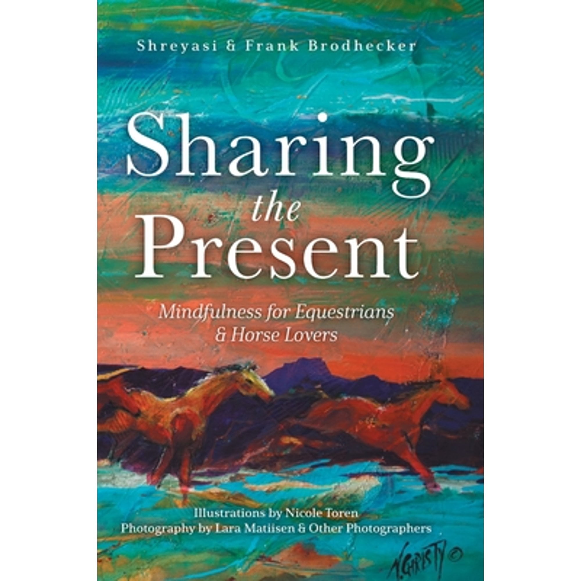 Sharing the Present: Mindfulness for Equestrians and Horse Lovers (Hardcover)