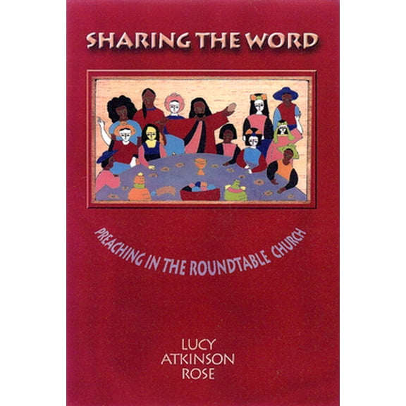 Pre-Owned Sharing the Word: Preaching in the Roundtable Church Paperback