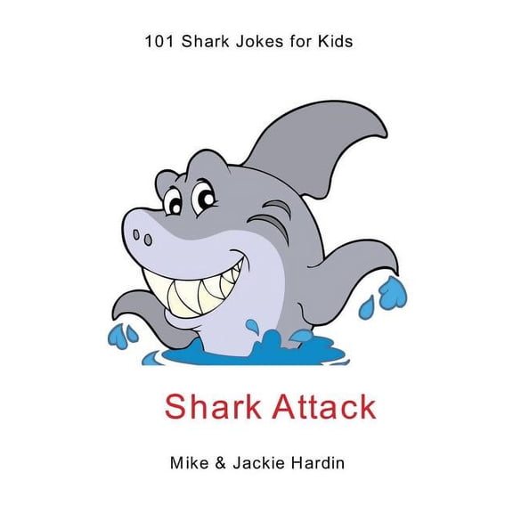 Shark Attack: 101 shark jokes for kids, (Paperback)