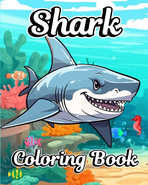Shark Coloring Book: Beautiful Shark Designs to Color for Boys and Girls, (Paperback)