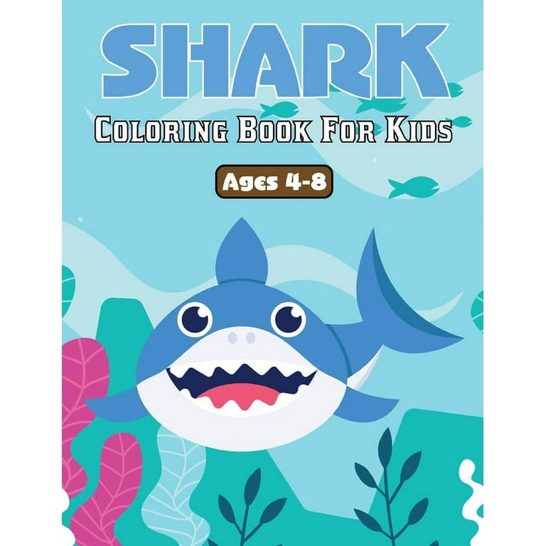 Shark Coloring Book For Kids Ages 8-12: Awesome Beautiful Funny Sharks  Coloring Pages For Kids, A unique Collections Of Sharks by Bluesky Kids  Press
