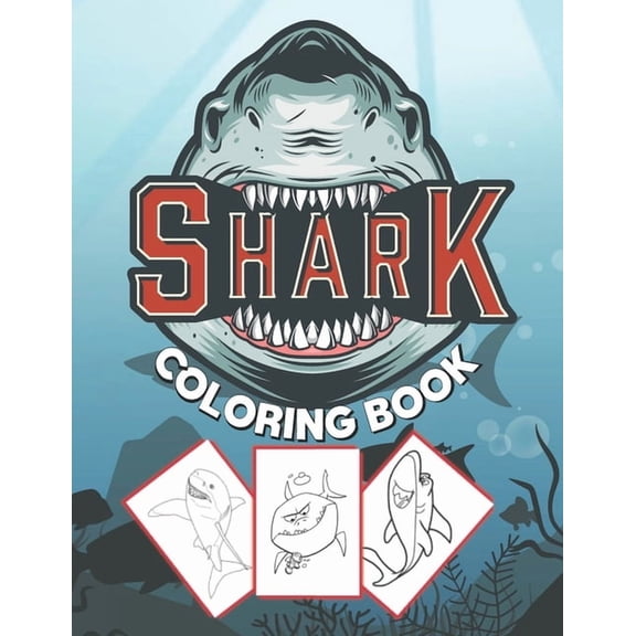 Shark Coloring Book: for kids to color Big sharks under the sea . the perfect gift for kids (Paperback)