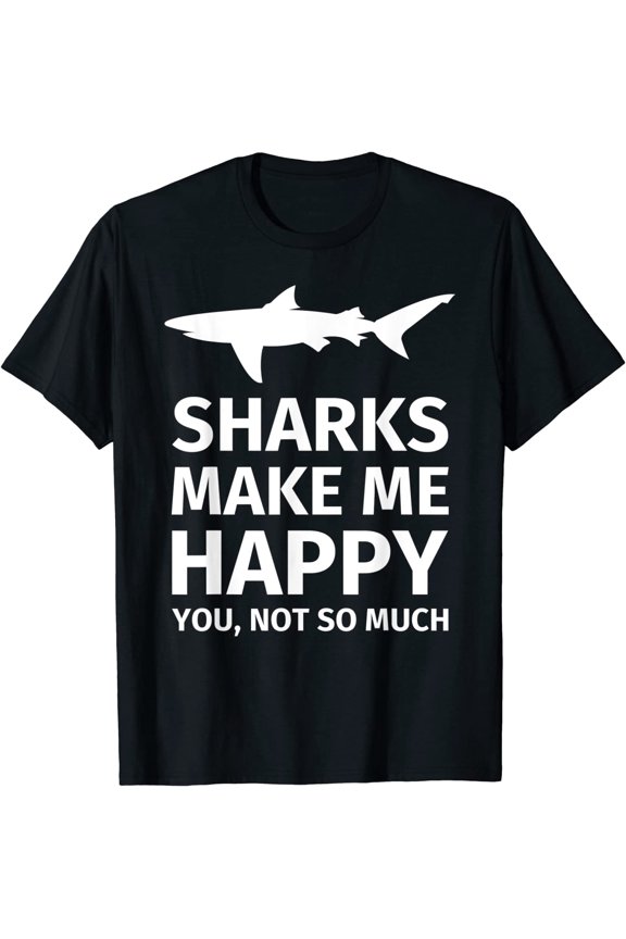 Shark Gifts for Shark Lovers - Funny Sharks Happy T-Shirt