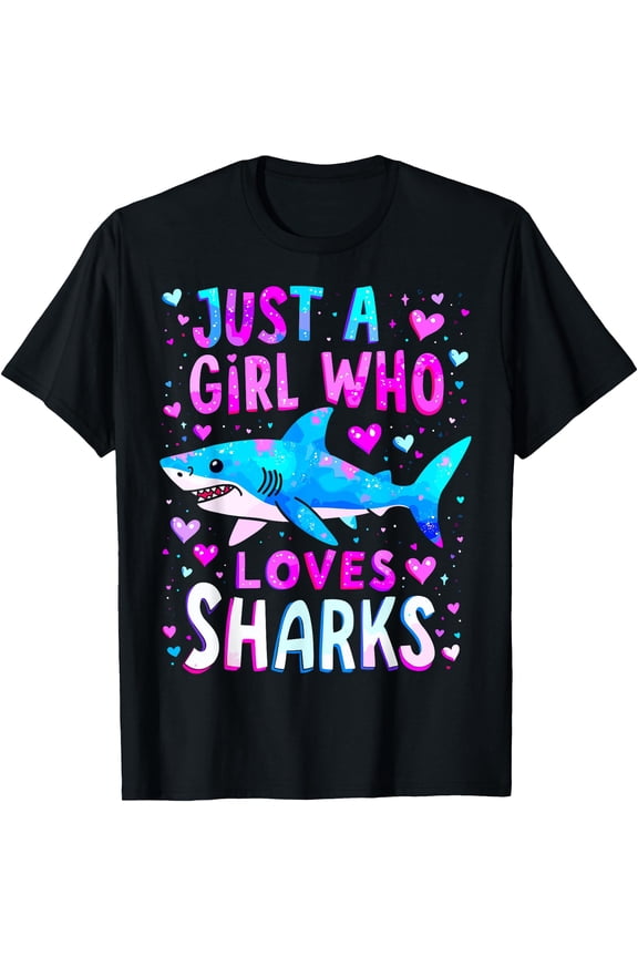 Shark Just a Girl Who Loves Sharks T-Shirt, Unisex T-Shirt