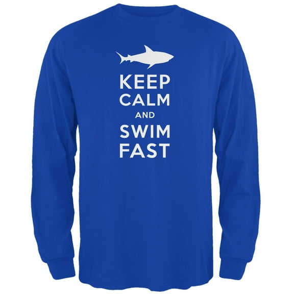 Shark Keep Calm and Swim Fast Royal Adult Long Sleeve T-Shirt - Medium