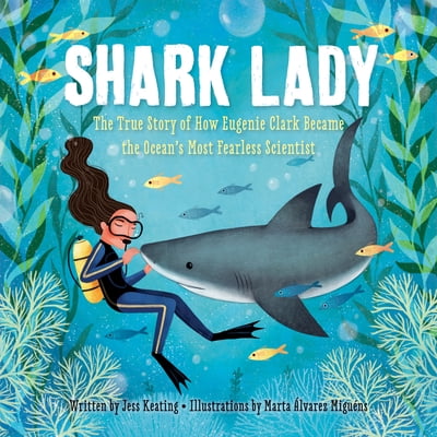 Pre-Owned Shark Lady: The True Story of How Eugenie Clark Became the Ocean's Most Fearless Scientist (Hardcover) 1492642045 9781492642046