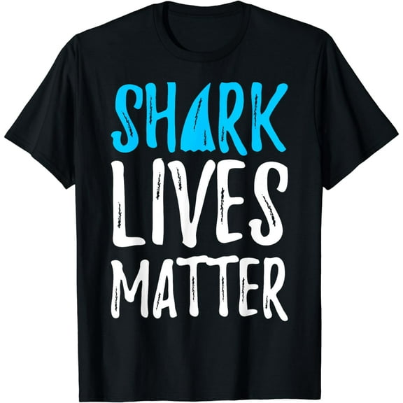 Shark Lives Matter Awareness T-Shirt for The Week T-Shirt