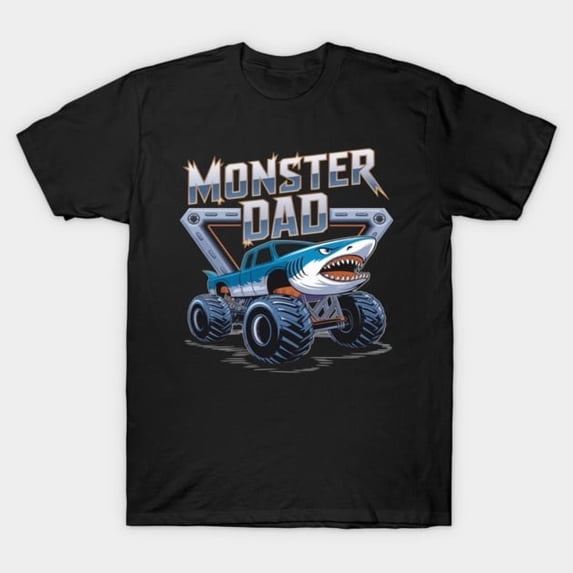 Shark Monster Truck Dad Are My Jam Truck Lover - Top Pick, H42887 Unisex T-Shirt, Up to 5XL Available