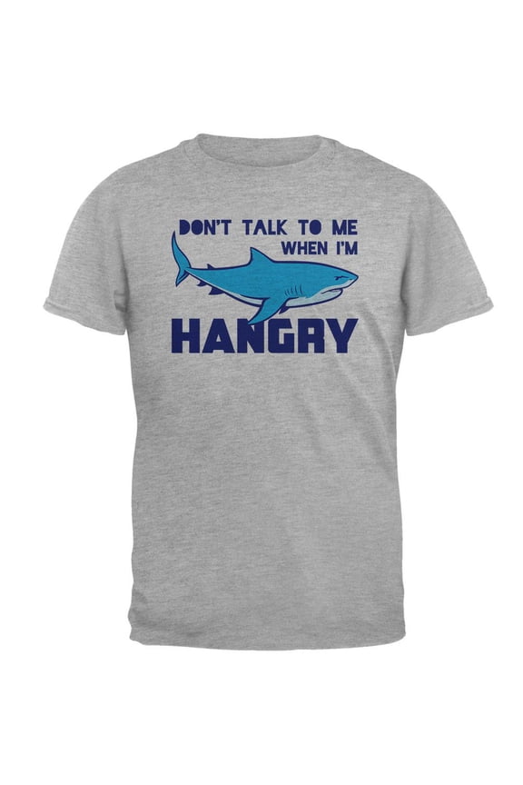 Shark Sharks Don't Talk to me Hangry Mens Soft T Shirt Premium Heather MD