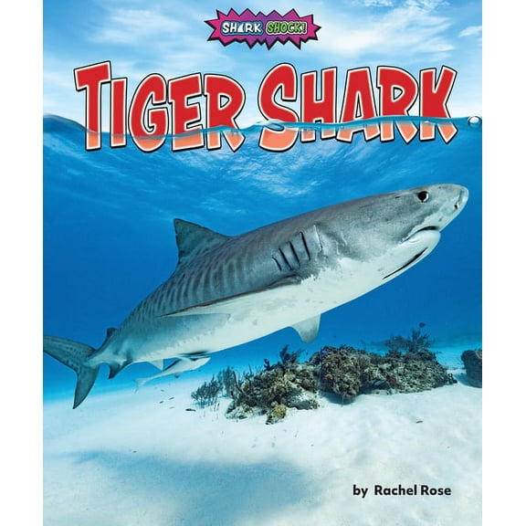 Shark Shock! Tiger Shark, (Hardcover)