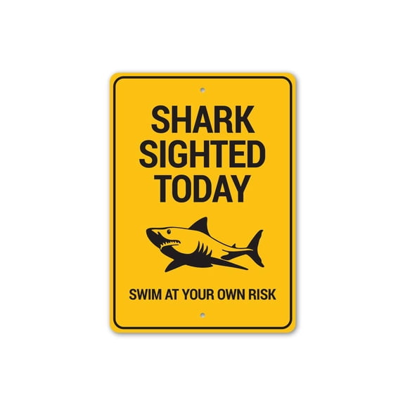 Shark Sighted Today, Swim at Your Own Risk, No Swimming Sign, Beware of Shark Sign, Safety Aluminum Sign - 10" x 14"