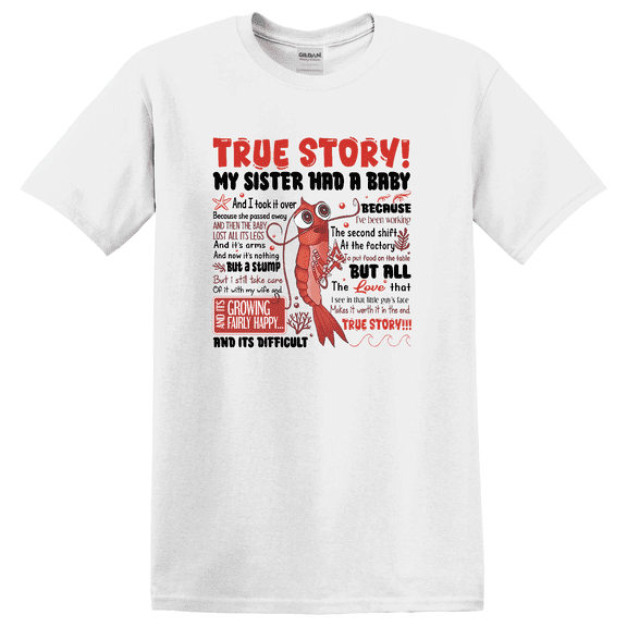 Shark Tale True Story Sister Had Shrimp Movie Quote T-Shirt All Size S-5XL