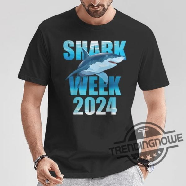 Shark Week 2024 Shirt Shark 2024 Week Passion For Shark Lover Family