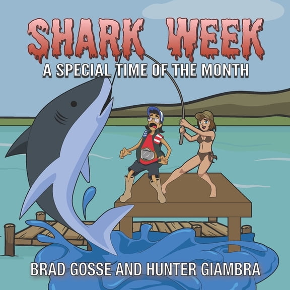 Shark Week: A Special Time Of The Month (Paperback)