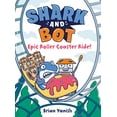 thumbnail image 1 of Pre-Owned Shark and Bot #4: Epic Roller Coaster Ride!: (A Graphic Novel) (Hardcover) 0593485378 9780593485378, 1 of 1