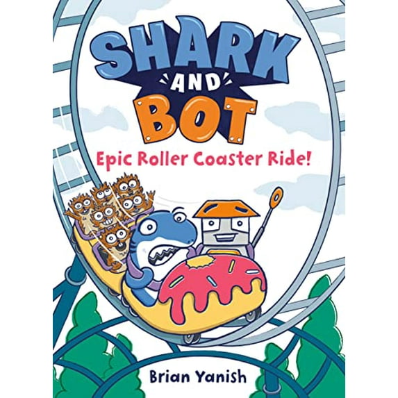 Pre-Owned Shark and Bot #4: Epic Roller Coaster Ride!: (A Graphic Novel) (Hardcover) 0593485378 9780593485378