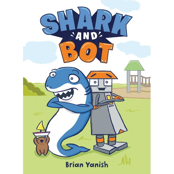 Shark and Bot Shark and Bot: (A Graphic Novel), Book 1, (Hardcover)