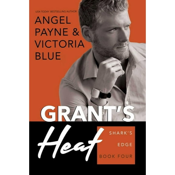 Shark's Edge: Grant's Heat : Shark's Edge Book 4 (Series #4) (Paperback)