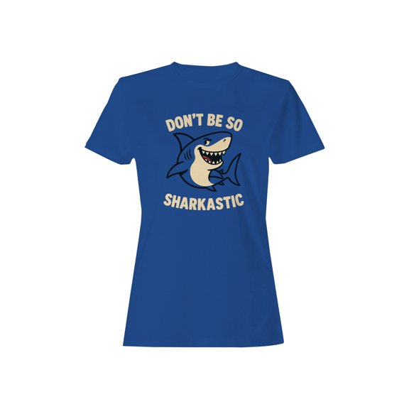 Sharkastic Humor Graphic Art Women's T-shirt