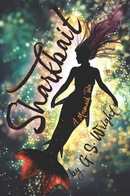 Sharkbait: A Mermaid Tale, (Paperback)