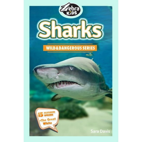 Wild and Dangerous Sharks: Amazing Pictures & Fun Facts, Book 2, (Paperback)