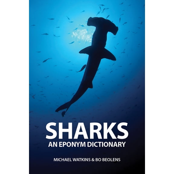 Sharks: An Eponym Dictionary, (Hardcover)