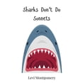 thumbnail image 1 of Sharks Don't Do Sonnets, (Hardcover), 1 of 1