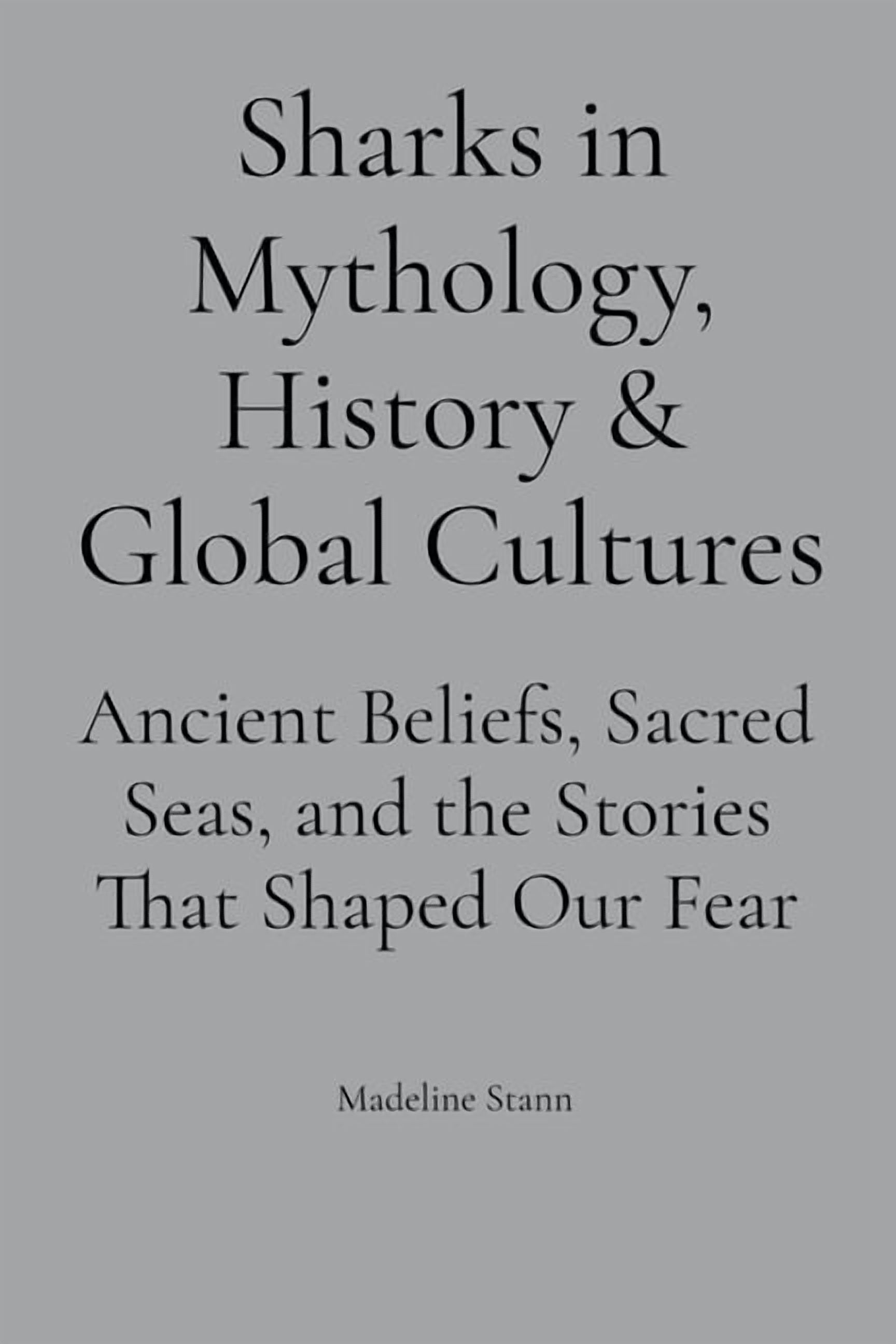 Sharks in Mythology, History & Global Cultures Ancient Beliefs, Sacred