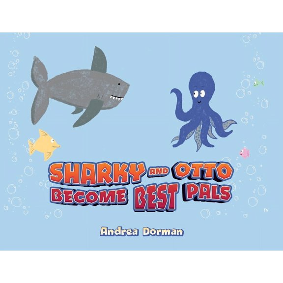 Sharky and Otto Become Best Pals, (Paperback)