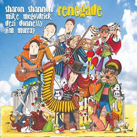 Sharon Shannon, Michael McGoldrick, Dezi Donnelly & Jim Murray Renegade (CD) Album