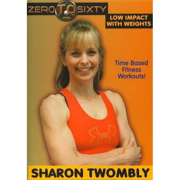 Sharon Twombly: Zero To Sixty Low Impact With Weights [DVD]