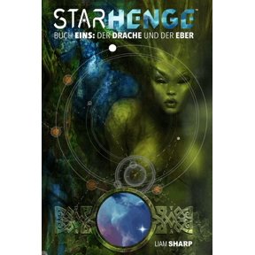 Sharp, L Starhenge: Buch eins: Der Drache und der Eber (Paperback)
