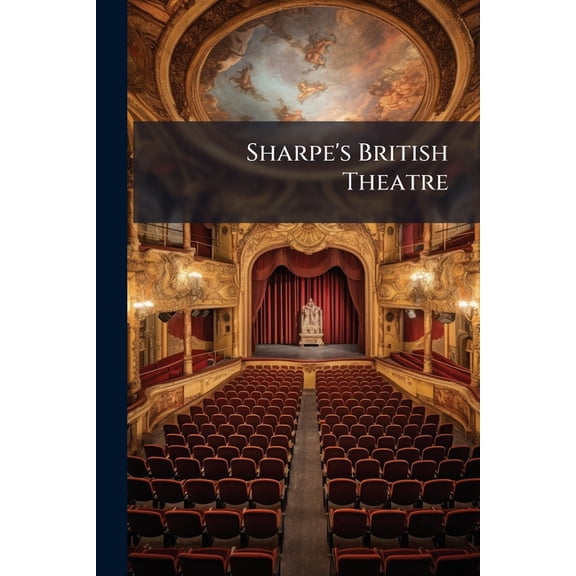 Sharpe'S British Theatre ...