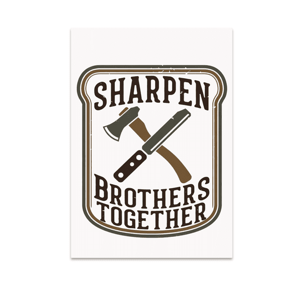 Sharpen Brothers Together Badge Wall Art - Brotherhood Enthusiast - 13x19 Poster Print