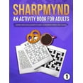thumbnail image 1 of Sharpmynd - An Activity Book For Adults: Games and Challenges to Keep Your Brain Fresh and Young (Paperback), 1 of 1