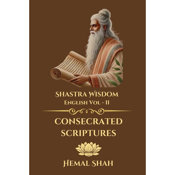 Shastra Wisdom - Consecrated Scriptures, (Paperback)