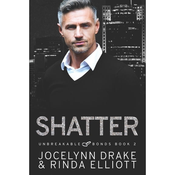 Shatter (Paperback) by Rinda Elliott, Jocelynn Drake