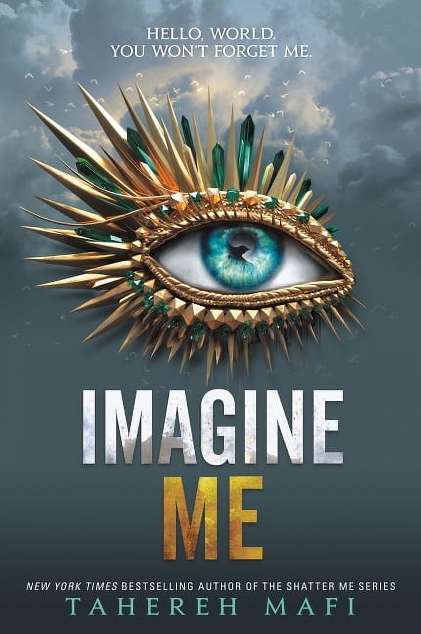 TAHEREH MAFI Shatter Me Imagine Me, Book 6, (Paperback)