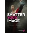 thumbnail image 1 of Shatter Your Image (Paperback), 1 of 1