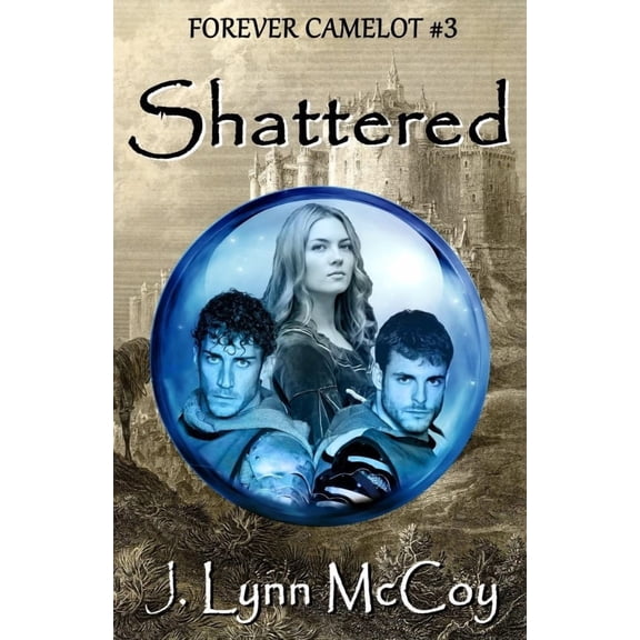 Pre-Owned Shattered (Forever Camelot) (Paperback) 1499618948 9781499618945